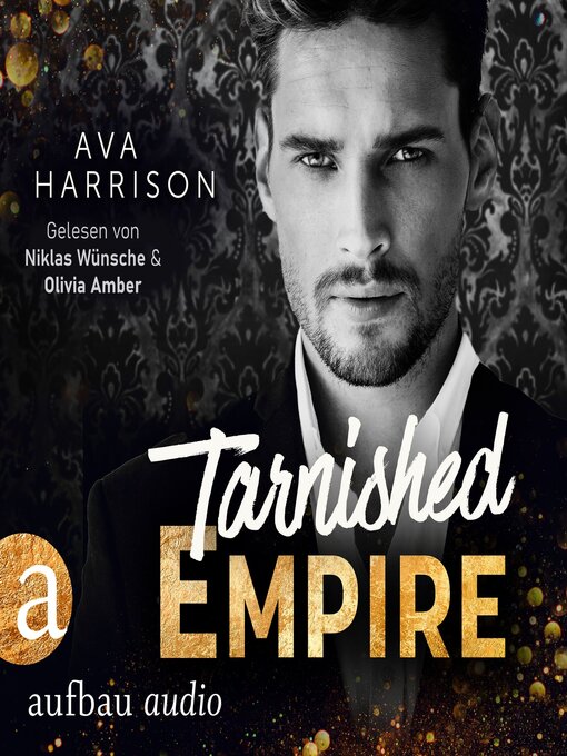 Title details for Tarnished Empire--Corrupt Empire, Band 2 (Ungekürzt) by Ava Harrison - Wait list
